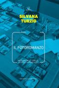 Il fotoromanzo. Metamorfosi delle storie lacrimevoli