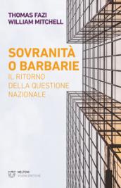 Sovranità o barbarie. Il ritorno della questione nazionale