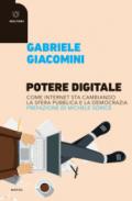 Potere digitale. Come internet sta cambiando la sfera pubblica e la democrazia