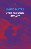 Come si diventa devianti