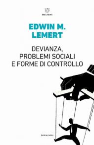 Devianza, problemi sociali e forme di controllo