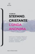 L'onda anonima. Scritti sull'opinione pubblica di Tocqueville, Lippman, Tõnnies, Allport, Lazarsfeld, Habermas, Luhmann, Bourdieu, Noelle-Neumann, Landowsky