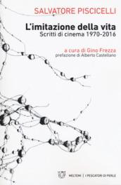 L'imitazione della vita. Scritti di cinema 1970-2016