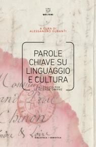 Parole chiave su linguaggio e cultura. Un lessico per le scienze umane