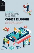 Codice e luoghi. Abitare le relazioni nel reale/digitale