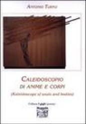 Caleidoscopio di anime e corpi (Kaleidoscope of souls and bodies)