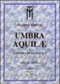 Umbra Aquilae. L'ombra dell'aquila. 1.