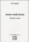 Amore sulle ferite-Dragoste per rani