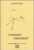 Chiamarsi «eravamo»