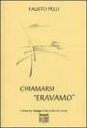 Chiamarsi «eravamo»