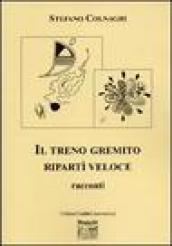 Il terno gremito ripartì veloce