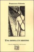 Una donna un destino