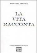 La vita racconta