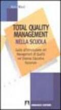 Total quality management nella scuola. Guida all'introduzione del management di qualità nel sistema educativo nazionale