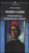 Sguardi e saperi. Introduzione alla sociologia dello sguardo