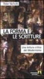 La forma e le scritture. Una lettura critica del modernismo