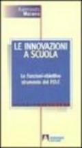 Le innovazioni a scuola. Le funzioni-obiettivo strumento del POF