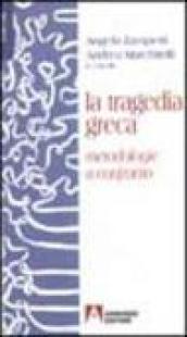 La tragedia greca. Metodologie a confronto