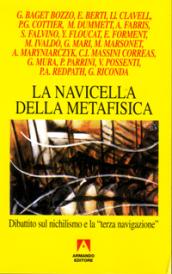 La navicella della metafisica. Dibattito sul nichilismo e la «Terza navigazione»