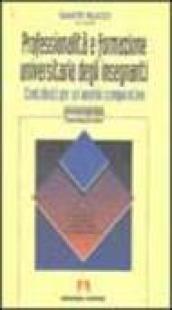 Professionalità e formazione universitaria degli insegnanti. Contributi per un'analisi comparativa