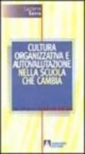 Cultura organizzativa e autovalutazione nella scuola che cambia