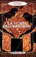 La storia dell'amicizia