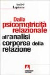 Dalla psicomotricità relazionale all'analisi corporea della relazione