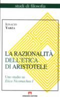 La razionalità dell'etica di Aristotele. Uno studio su Etica Nicomachea. 1.