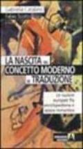 La nascita del concetto moderno di traduzione. Le nazioni europee fra enciclopedismo e epoca romantica