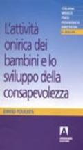 L'attività onirica dei bambini e lo sviluppo della consapevolezza