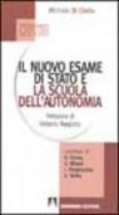 Il nuovo esame di Stato e la scuola dell'autonomia