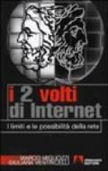 I due volti di Internet. I limiti e le possibilità della rete