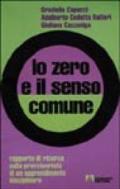 Lo zero e il senso comune. Rapporto di ricerca sulla provvisorietà di un apprendimento disciplinare