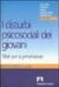 I disturbi psicosociali dei giovani. Sfide per la prevenzione