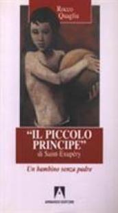 Il piccolo principe di Saint-Exupéry. Un bambino senza padre