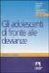 Gli adolescenti di fronte alle devianze