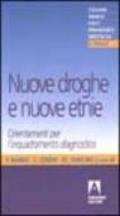 Nuove droghe e nuove etnie. Orientamenti per l'inquadramento diagnostico