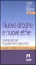 Nuove droghe e nuove etnie. Orientamenti per l'inquadramento diagnostico