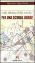 Sulla riforma della scuola: per una scuola libera