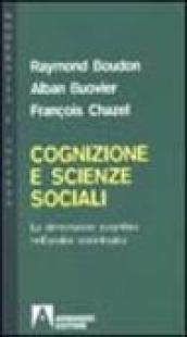 Cognizione e scienze sociali. La dimensione cognitiva nell'analisi sociologica