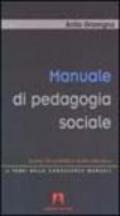 Manuale di pedagogia sociale. Scenari del presente e azione educativa