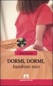 Dormi, dormi, bambino mio. Con CD Audio