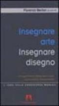 Insegnare arte, insegnare disegno