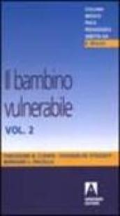 Il bambino vulnerabile. 2.