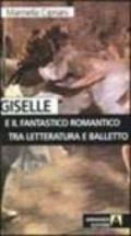 Giselle e il fantastico romantico tra letteratura e balletto