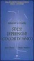 Imparare a guarire stress, depressione, attacchi di panico