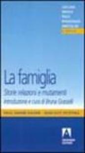 La famiglia. Storie, relazioni e mutamenti