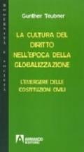 La cultura del diritto nell'epoca della globalizzazione. L'emergere delle costituzioni civili