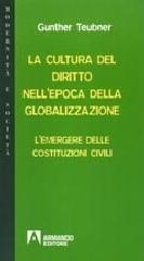 La cultura del diritto nell'epoca della globalizzazione. L'emergere delle costituzioni civili