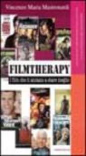 Filmtherapy. I film che ci aiutano a stare meglio